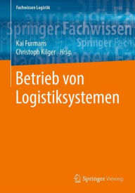 Title: Betrieb von Logistiksystemen, Author: Kai Furmans