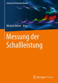 Title: Messung der Schallleistung, Author: Michael Möser