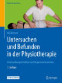 Untersuchen und Befunden in der Physiotherapie: Untersuchungstechniken und Diagnoseinstrumente