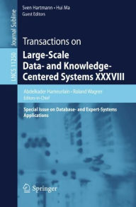 Title: Transactions on Large-Scale Data- and Knowledge-Centered Systems XXXVIII: Special Issue on Database- and Expert-Systems Applications, Author: Abdelkader Hameurlain