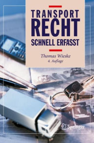 Title: Transportrecht - Schnell erfasst / Edition 4, Author: Thomas Wieske