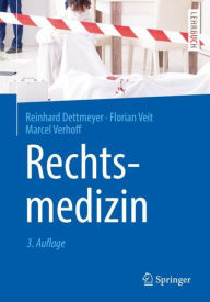 Title: Rechtsmedizin / Edition 3, Author: Reinhard Dettmeyer