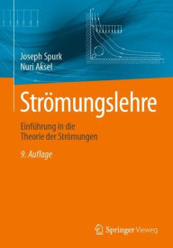 Title: Strï¿½mungslehre: Einfï¿½hrung in die Theorie der Strï¿½mungen, Author: Joseph Spurk