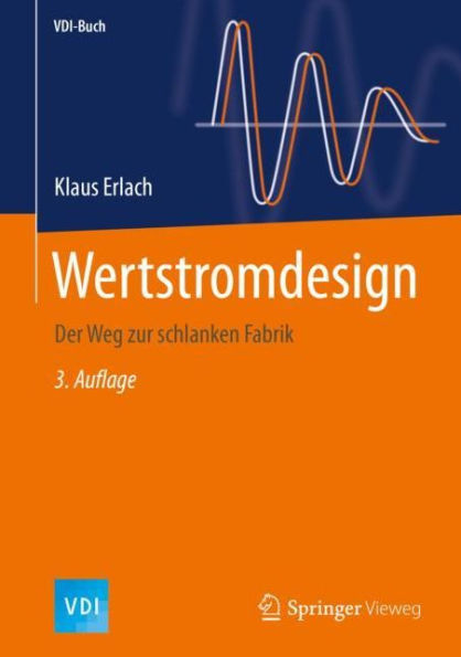 Wertstromdesign: Der Weg zur schlanken Fabrik / Edition 3
