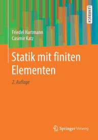 Title: Statik mit finiten Elementen / Edition 2, Author: Friedel Hartmann