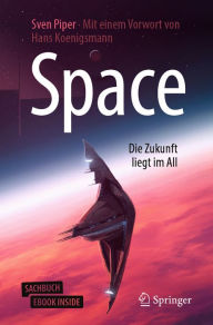 Title: Space - Die Zukunft liegt im All, Author: Sven Piper