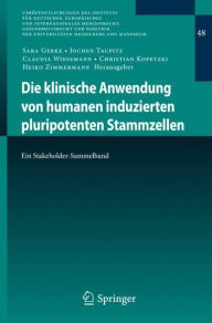 Title: Die klinische Anwendung von humanen induzierten pluripotenten Stammzellen: Ein Stakeholder-Sammelband, Author: Sara Gerke