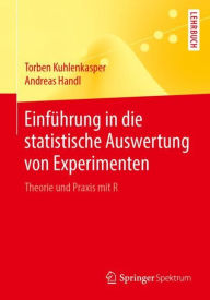 Title: Einführung in die statistische Auswertung von Experimenten: Theorie und Praxis mit R, Author: Torben Kuhlenkasper