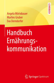 Title: Handbuch Ernährungskommunikation, Author: Angela Mörixbauer