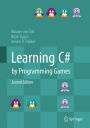 Learning C# by Programming Games / Edition 2