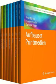 Title: Bibliothek der Mediengestaltung - Aufbauset Printmedien: Ausbildung zum/zur Mediengestalter/in Digital und Print, Author: Peter Bühler
