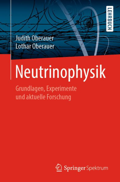 Neutrinophysik: Grundlagen, Experimente und aktuelle Forschung