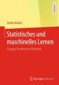Title: Statistisches und maschinelles Lernen: Gï¿½ngige Verfahren im ï¿½berblick, Author: Stefan Richter