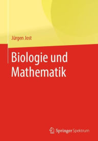 Title: Biologie und Mathematik, Author: Jürgen Jost