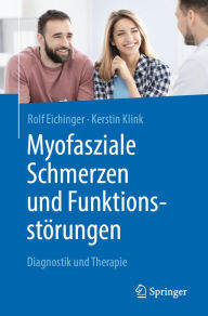 Title: Myofasziale Schmerzen und Funktionsstörungen: Diagnostik und Therapie, Author: Rolf Eichinger