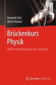 Title: Brückenkurs Physik: MINTestanforderungen fürs Studium, Author: Dominik Giel