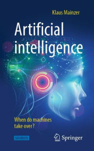Title: Artificial intelligence - When do machines take over?, Author: Klaus Mainzer