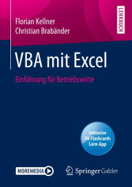 Title: VBA mit Excel: Einführung für Betriebswirte, Author: Florian Kellner