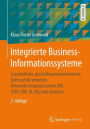 Integrierte Business-Informationssysteme: Ganzheitliche, geschäftsprozessorientierte Sicht auf die vernetzte Unternehmensprozesskette ERP, SCM, CRM, BI, Big Data Analytics / Edition 3