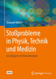 Title: Stoßprobleme in Physik, Technik und Medizin: Grundlagen und Anwendungen, Author: Emanuel Willert