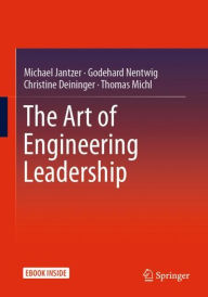 Title: The Art of Engineering Leadership: Compelling Concepts and Successful Practice, Author: Michael Jantzer