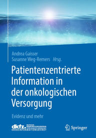 Title: Patientenzentrierte Information in der onkologischen Versorgung: Evidenz und mehr, Author: Andrea Gaisser