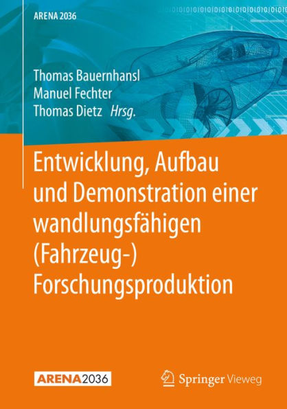 Entwicklung, Aufbau und Demonstration einer wandlungsfähigen (Fahrzeug-) Forschungsproduktion