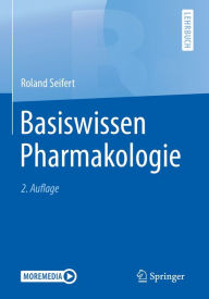 Title: Basiswissen Pharmakologie, Author: Roland Seifert