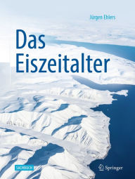 Title: Das Eiszeitalter, Author: Juergen Ehlers
