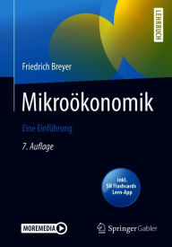 Title: Mikroökonomik: Eine Einführung, Author: Friedrich Breyer