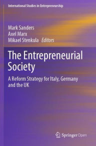 Title: The Entrepreneurial Society: A Reform Strategy for Italy, Germany and the UK, Author: Mark Sanders