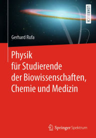 Title: Physik für Studierende der Biowissenschaften, Chemie und Medizin, Author: Gerhard Rufa