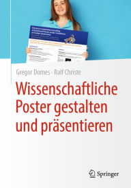 Title: Wissenschaftliche Poster gestalten und präsentieren, Author: Gregor Domes