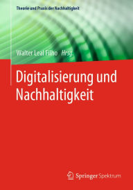 Title: Digitalisierung und Nachhaltigkeit, Author: Walter Leal Filho