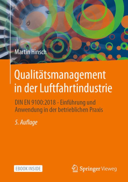 Qualitï¿½tsmanagement in der Luftfahrtindustrie: DIN EN 9100:2018 - Einfï¿½hrung und Anwendung in der betrieblichen Praxis