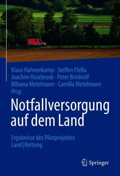 Notfallversorgung auf dem Land: Ergebnisse des Pilotprojektes LandRettung