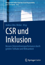 Title: CSR und Inklusion: Bessere Unternehmensperformance durch gelebte Teilhabe und Wirksamkeit, Author: Andrea Sihn-Weber