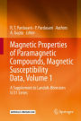 Magnetic Properties of Paramagnetic Compounds, Magnetic Susceptibility Data, Volume 1: A Supplement to Landolt-Bï¿½rnstein II/31 Series