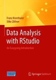 Title: Data Analysis with RStudio: An Easygoing Introduction, Author: Franz Kronthaler