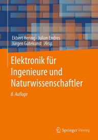 Title: Elektronik für Ingenieure und Naturwissenschaftler, Author: Ekbert Hering