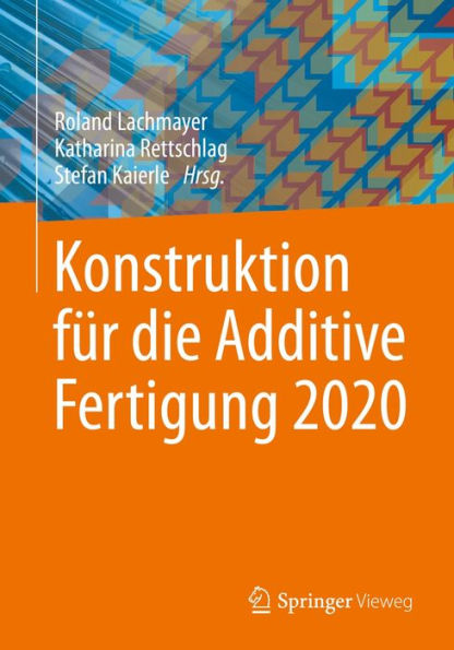 Konstruktion für die Additive Fertigung 2020