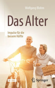 Title: Das Alter - Impulse für die bessere Hälfte, Author: Wolfgang Blohm