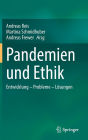 Pandemien und Ethik: Entwicklung - Probleme - Lösungen