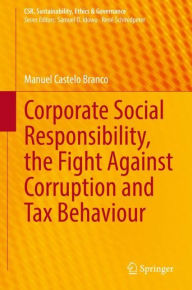 Title: Corporate Social Responsibility, the Fight Against Corruption and Tax Behaviour, Author: Manuel Castelo Branco