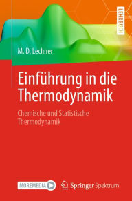 Title: Einführung in die Thermodynamik: Chemische und Statistische Thermodynamik, Author: M. Dieter Lechner