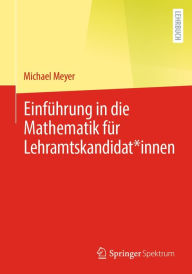 Title: Einführung in die Mathematik für Lehramtskandidat*innen, Author: Michael Meyer