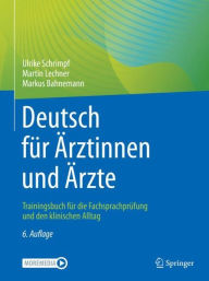 Title: Deutsch für Ärztinnen und Ärzte: Trainingsbuch für die Fachsprachprüfung und den klinischen Alltag, Author: Ulrike Schrimpf
