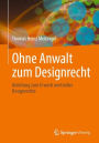 Ohne Anwalt zum Designrecht: Anleitung zum Erwerb wertvoller Designrechte