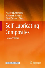 Title: Self-Lubricating Composites, Author: Pradeep L. Menezes