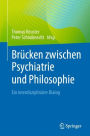 Brücken zwischen Psychiatrie und Philosophie: Ein interdisziplinärer Dialog